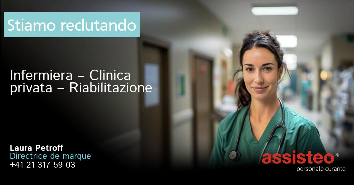 Offerte di lavoro - Infermiera – Clinica privata – Riabilitazione - Clarens